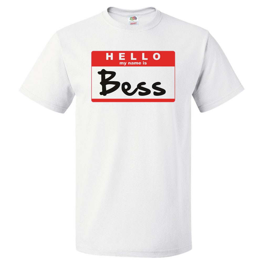 Hello My Name Is Bess T shirt Tee