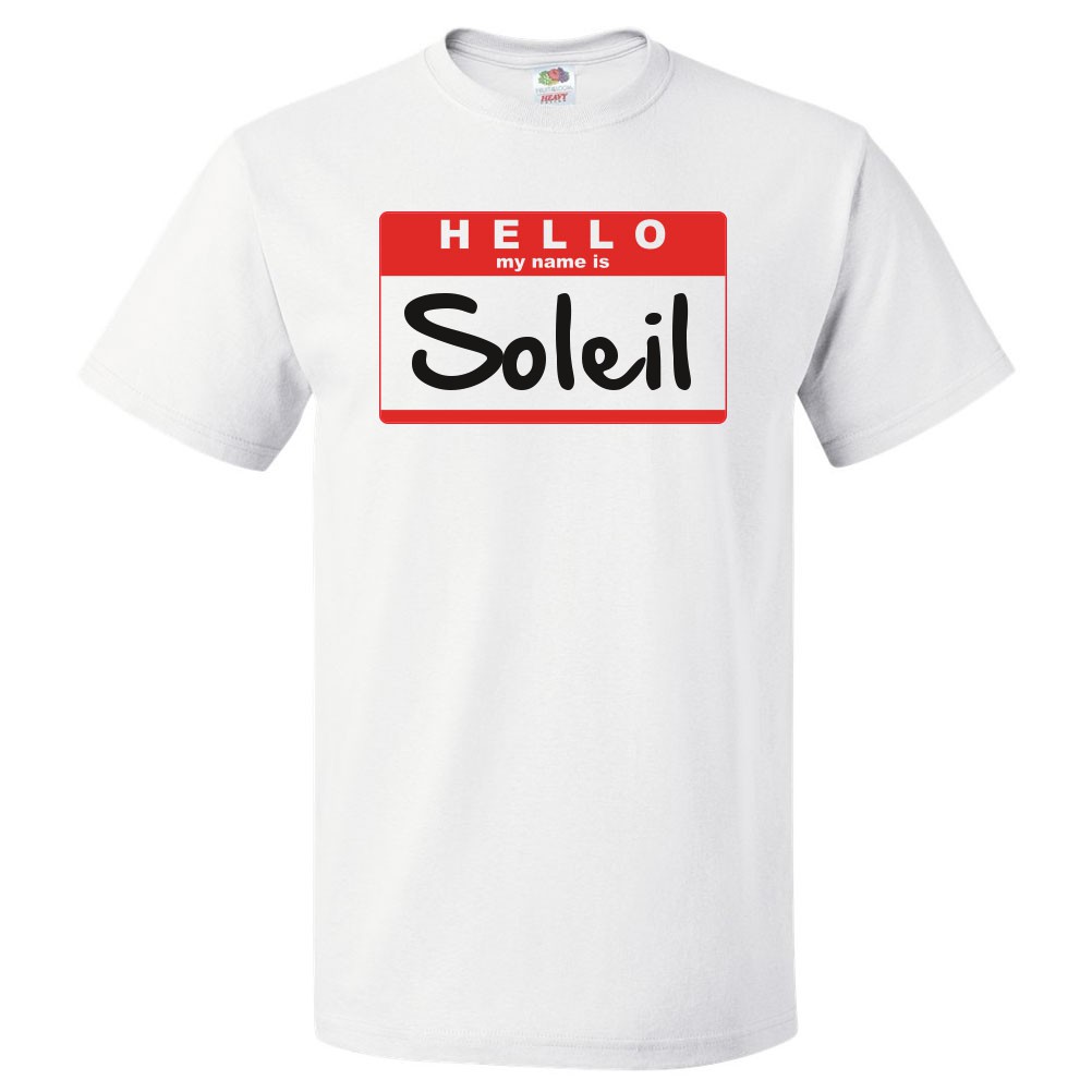 Hello My Name Is Soleil T shirt Tee
